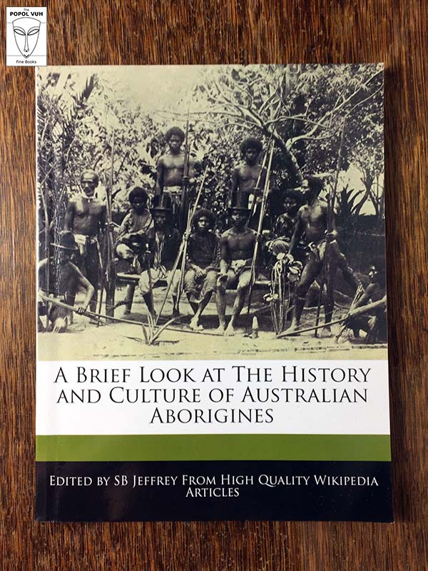SB Jeffrey - A Brief Look At The History And Culture Of Australian Aborigines